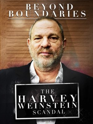 Beyond Boundaries: The Harvey Weinstein Scandal - TopStrem
