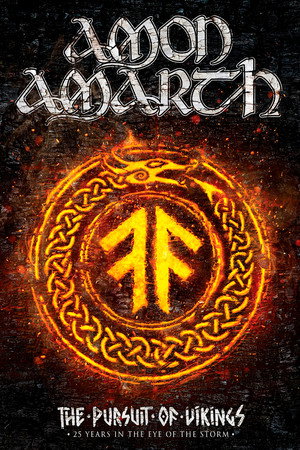 Poster pentru Amon Amarth: The Pursuit of Vikings: 25 Years In The Eye of the Storm (2018)