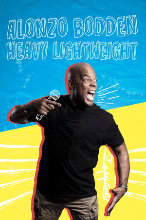 Poster pentru Alonzo Bodden: Heavy Lightweight (2019)